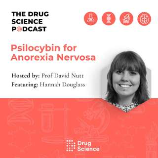 93. Psilocybin for Anorexia Nervosa with Hannah Douglass