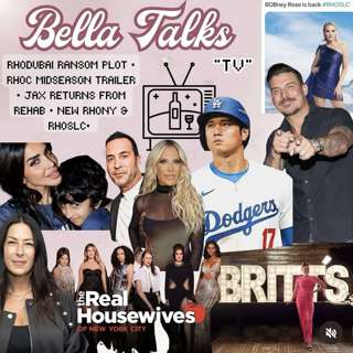 bella talks... PART 1: BRAVO DROPS RHONY-RHOSLC-RHOC TRAILERS, ALL THE DNC LOLZ, JAX RETURNS TO THE VALLEY + MORE!