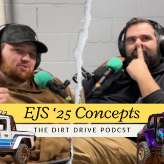 EJS '25 Concepts | The Dirt Drive Podcast | Ep. 150