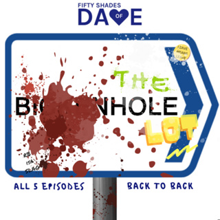 Fifty Shades of Dave Omnibus - The 'Hole' Lot.