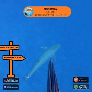 NSP:131 Adam Malski | First Timers Guide for Blue Water Spearfishing Charters