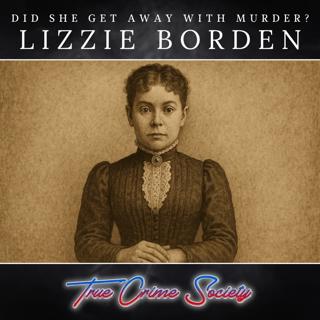 Did Lizzie Borden Get Away with Murder? 