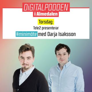 Digitalpodden Almedalen: Darja Isaksson