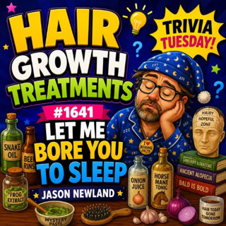 (Short Music) Hair Growth Treatments | Trivia Tuesday | #1641 Let Me Bore You To Sleep