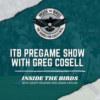 Inside The Birds Week 16 Pregame Show With Greg Cosell: Philadelphia Eagles V. Washington Commanders
