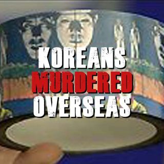 True Crime: Koreans Murdered Overseas