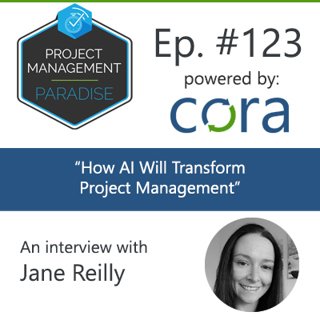 Episode 123: "How AI will transform project management" with Jane Reilly
