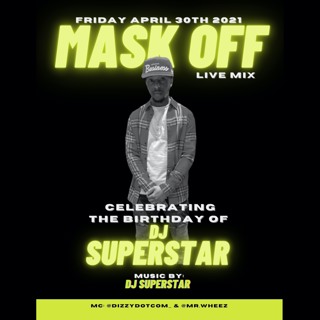 DJ SUPERSTAR LIVE BIRTHDAY PARTY - APRIL 30TH 2021