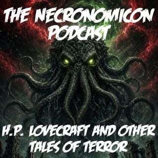 Necronomicon Podcast: Beyond The Wall of Sleep
