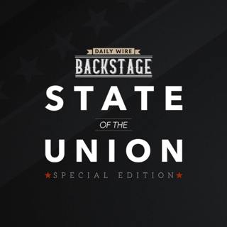 Daily Wire Backstage: 2020 State of the Union Edition