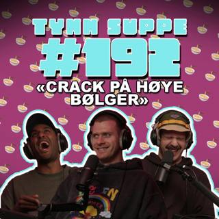 #192 - Crack på høye bølger