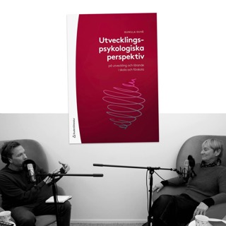 #352 Utvecklingspsykologiska perspektiv på barns lärande med Gunilla Guvå