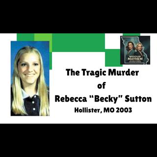 The Murder of Young Mom - Rebecca "Becky" Sutton - Hollister, MO 2003