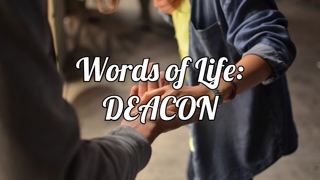 Words of Life: DEACON