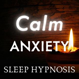 Deep Sleep Hypnosis for Chronic Anxiety (3 Hour Version)