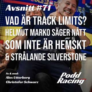 71. Vad är Track Limits? Helmut Marko säger nått som Inte är Hemskt & Strålande Silverstone