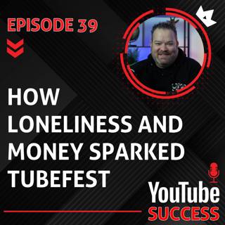 How Loneliness and Money Sparked TubeFest