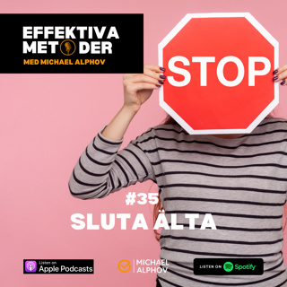 #35 Sluta älta