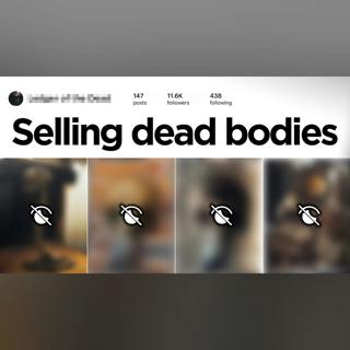 Catching the Man Selling Dead People on Instagram