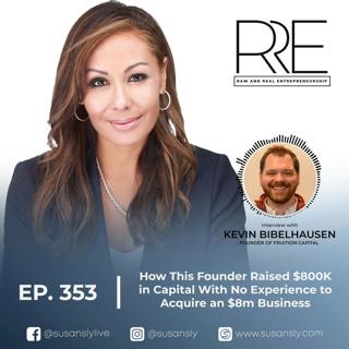 How This Founder Raised $800K in Capital With No Experience to Acquire an $8m Business with Kevin Bibelhausen, Founder of Fruition Capital