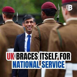 #705 UK braces itself for national service