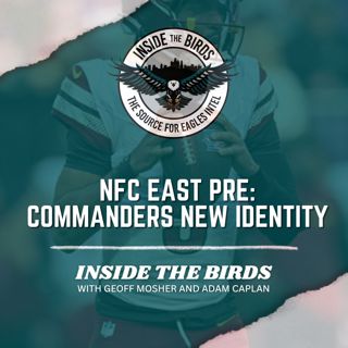 NFC East Pre With Greg Cosell: Do New Scheme, Identity, Personnel Make Commanders More Threatening?
