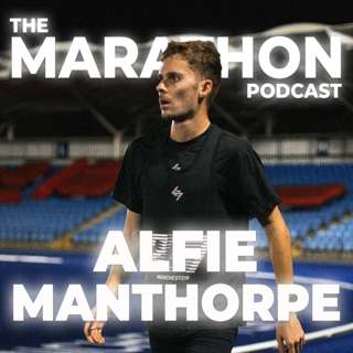 #111 Alfie Manthorpe: The British Runner "Everyone" Is Talking About