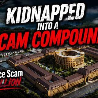 Kidnapped into a Scam Compound