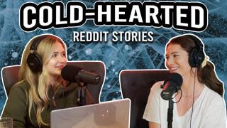 65: Cold-Hearted..
