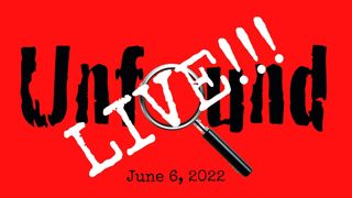Episode 1; Unfound Live for June 6, 2022