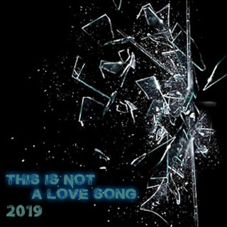 This Is Not A Love Song - 2019 Heartbreak Mix: The Darkest Valentines