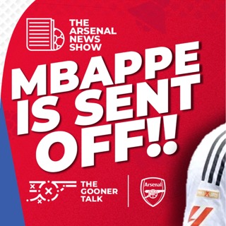 The Arsenal News Show EP601 - Real Madrid Blow, Mbappe Red, Partey Boost & More!