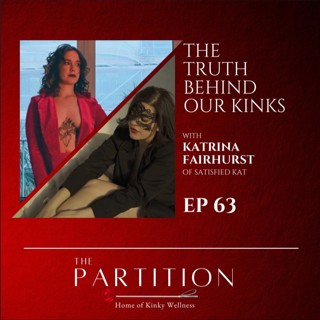 The Truth Behind Our Kinks + Satisfied Kat