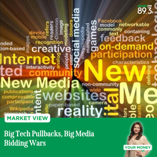Market View: Big Tech Pullbacks, Big Media Bidding Wars