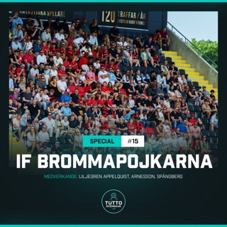 SPECIAL #15 - IF Brommapojkarna