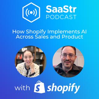 SaaStr 738: How Shopify Implements AI Across Sales and Product with Mike Tamir, Head of AI at Shopify