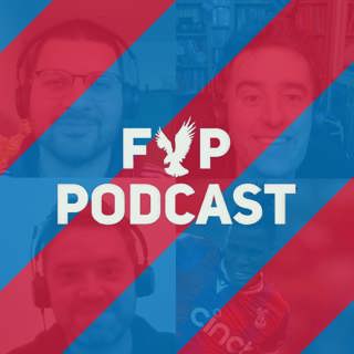 FYP Podcast 453 | Clucking For Palace Again