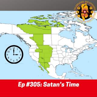 #305: Satan's Time
