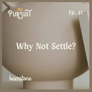 Should Christians Settle? | Ep. 42