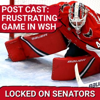 POST CAST: LOGAN THOMPSON FRUSTRATES SENATORS OFFENCE, OTTAWA DROPS TWO KEY POINTS IN WASHINGTON