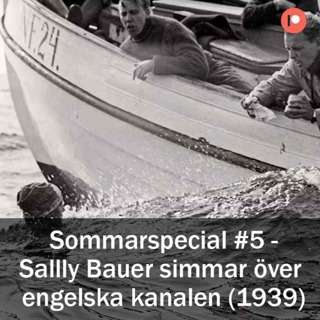 Sommarspecial #5 - Sallly Bauer simmar över engelska kanalen (27 augusti 1939)