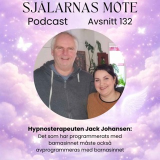 132. Hypnosterapeuten Jack Johansen: Det som har programmerats med barnasinnet måste också avprogrammeras med barnasinnet