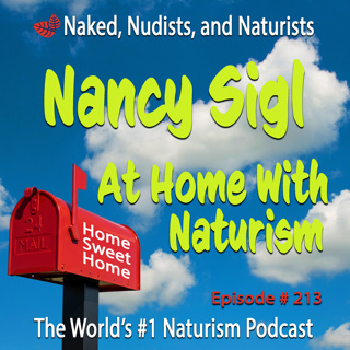 Ep. 213 - Genuine Nudist and Naked "Actress" NANCY SIGL(Part 1), PLUS Lisa's Nude Boat Story