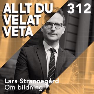 312 Om bildning med Lars Strannegård