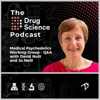 22. Medical Psychedelics Working Group Q&A with Professor Jo Neill
