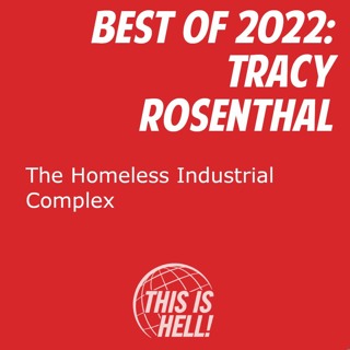 Best of 2022: The Homeless Industrial Complex / Tracy Rosenthal