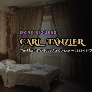Carl Tanzler — The Man Who Loved a Corpse — The Sinister Past