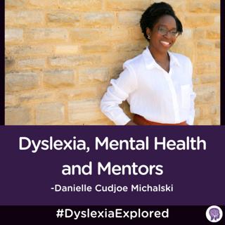 #155: Dyslexia, Mental Health and Mentors with Microbiologist and Coach Danielle Cudjoe-Michalski