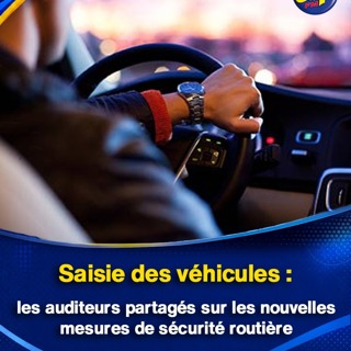 Saisie des véhicules : les auditeurs partagés sur les nouvelles mesures de sécurité routière