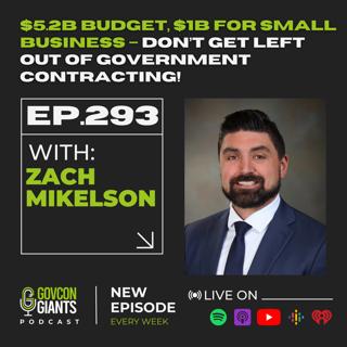 293: A Shocking $1.7B in Government Contracting Money at Sandia (67% to Small Biz!) with Zach Mikelson